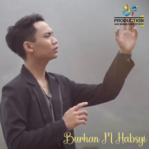 Burhan M Habsyi - Sauqbilu Ya Kholiqi