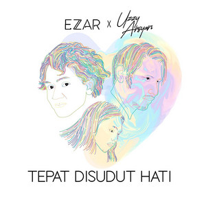 Uzzy Ansyari, Ezzar - Tepat Di Sudut Hati