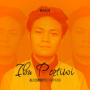 Mahen - Ibu Pertiwi - ALI ESPORTS Campaign
