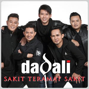 Dadali - Sakit Teramat Sakit