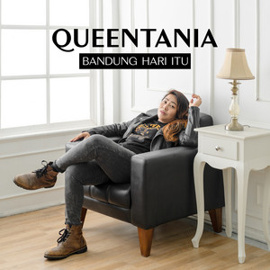 QueenTania - Bandung Hari Itu