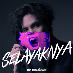 Dai Ramadhani - Selayaknya - From "17 Selamanya"