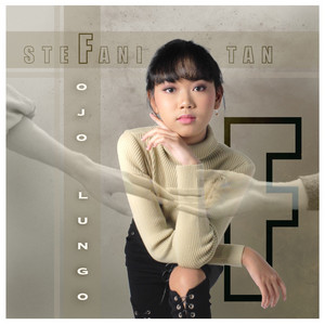 Stefani Tan - Ojo Lungo