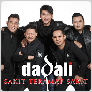 Dadali - Sakit Teramat Sakit