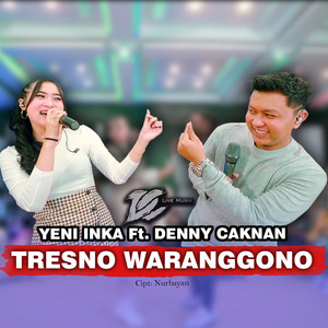 Yeni Inka, Denny Caknan - Tresno Waranggo