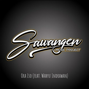 Sawangen Music Project, Wahyu Indrawan - Ora Iso