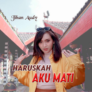 Jihan Audy - Haruskah Aku Mati