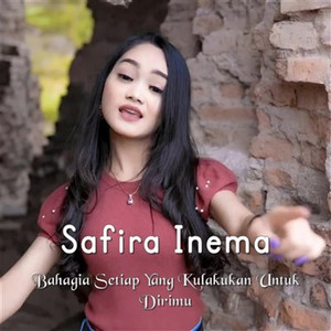 Safira Inema - Bahagia Setiap Yang Kulakukan Untuk Dirimu