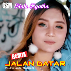 Mala Agatha - Remix Jalan Datar