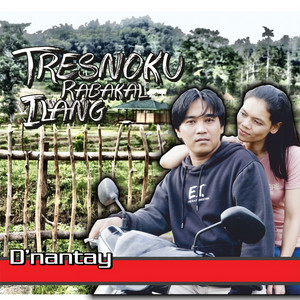 D'Nantay - Tresnoku Rabakal Ilang