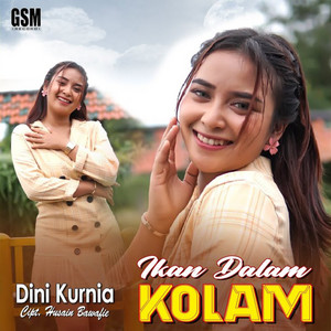 Dini Kurnia - Ikan Dalam Kolam