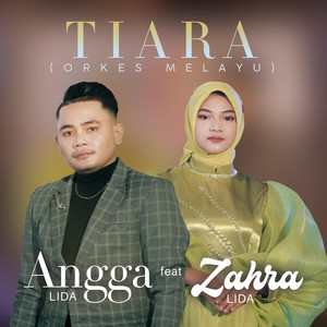 Angga LIDA, Zahra LIDA - Tiara (feat. Zahra LIDA) - Orkes Melayu