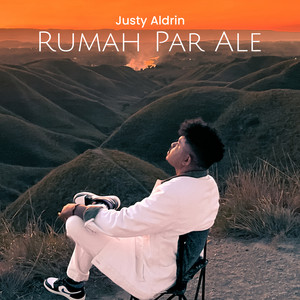 Justy Aldrin - Rumah Par Ale