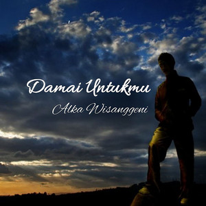 Alka Wisanggeni - Damai Untukmu