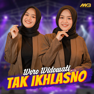 Woro Widowati - Tak Ikhlasno