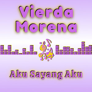 Vierda Morena - Aku Sayang Aku