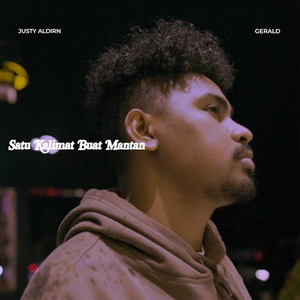 Justy Aldrin, Gerald - Satu Kalimat Buat Mantan