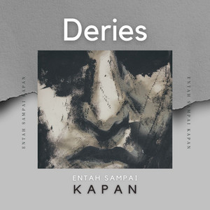 Deries - Entah Sampai Kapan