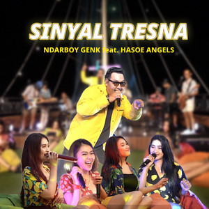 Ndarboy Genk, Hasoe Angels - Sinyal Tresna