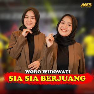 Woro Widowati - Sia Sia Berjuang