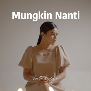 Della Firdatia - Mungkin Nanti