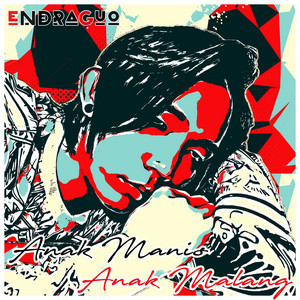 Endraguo - Anak Manis Anak Malang