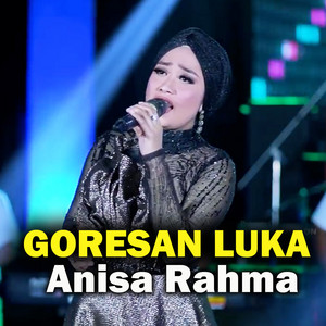 Anisa Rahma - Goresan Luka