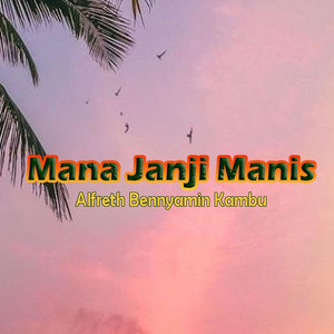 Alfreth Bennyamin Kambu, Elegant Boys - Mana Janji Manis (Irian Jaya 95 Bbc)