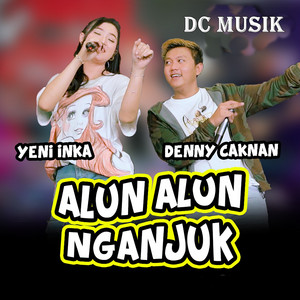 Yeni Inka, Denny Caknan - Alun Alun Nganjuk