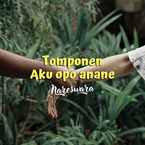 Nareswara - Tomponen Aku Opo Anane