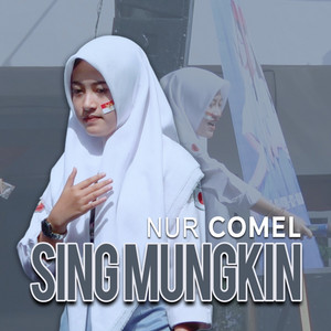 Nur Comel - Sing Mungkin