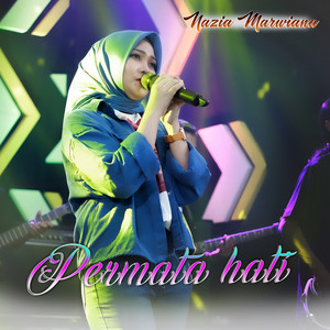 Nazia Marwiana - Permata Hati