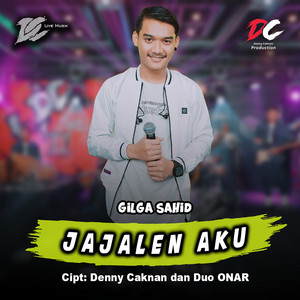 Gilga Sahid - Jajalen Aku