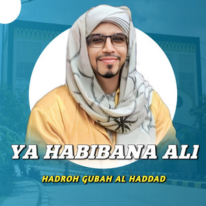 HADROH GUBAH AL HADDAD - Ya Habibana Ali - Qosidah Gubah Al Haddad