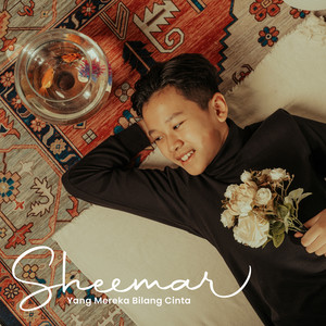 Sheemar - Yang Mereka Bilang Cinta