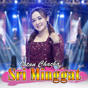 Intan Chacha - Sri Minggat