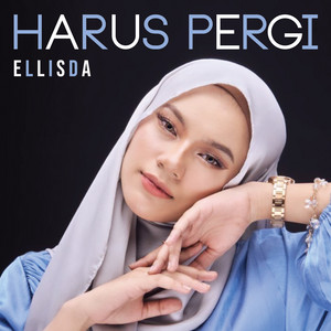 Ellisda - Harus Pergi