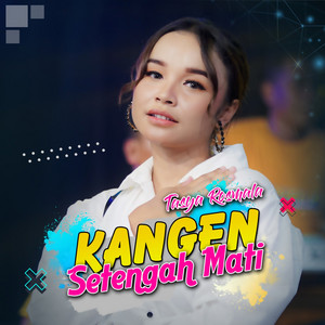 Tasya Rosmala - Kangen Setengah Mati