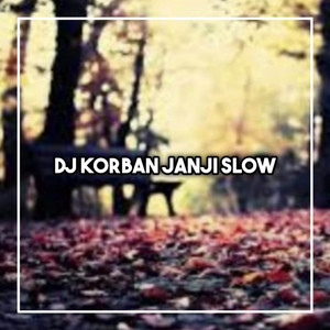 Mine Fvnky - DJ KORBAN JANJI SLOW