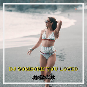 DWP RMX - DJ Someone You Loved