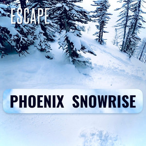 Phoenix Snowrise - Escape