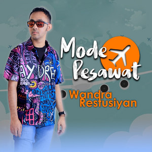 Wandra Restusiyan - Mode Pesawat