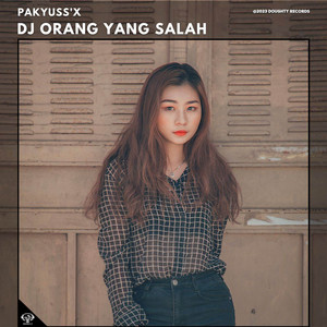 Pakyuss’X - DJ ORANG YANG SALAH FUNKOT