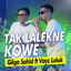 Gilga Sahid, Vayz Luluk - Tak Lalekne Kowe