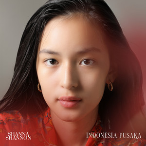 Shanna Shannon - Indonesia Pusaka