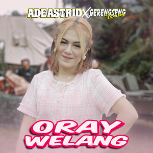 Ade Astrid, Gerengseng Team - Oray Welang