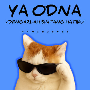 Maman Fvndy - Ya Odna X Dengarlah Bintang Hatiku