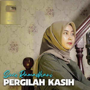 Suci Ramadhani - Pergilah Kasih