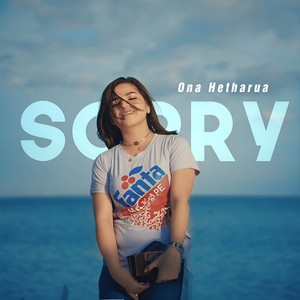 Ona Hetharua - Sorry
