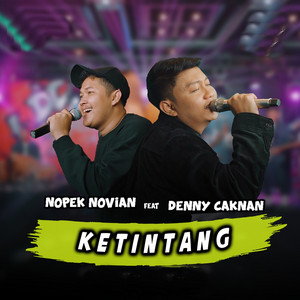 Nopek Novian, Denny Caknan - Ketintang